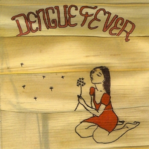Dengue Fever by Dengue Fever