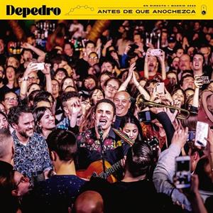 Antes Que Anochezca - Directo En Madrid by Depedro