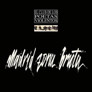 Madrid Zona Bruta