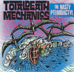 7-the Nasty Pterodactyl by Total Death Mechanics