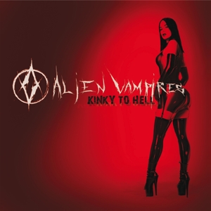 Kinky To Hell by Alien Vampires