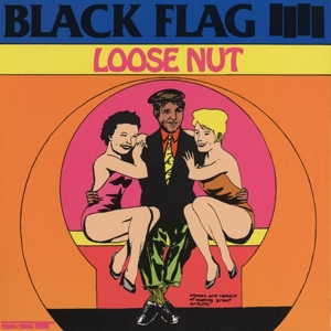 Loose Nut by Black Flag
