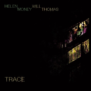 Trace by Money, Helen & Wil...