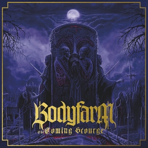 Coming Scourge by Bodyfarm