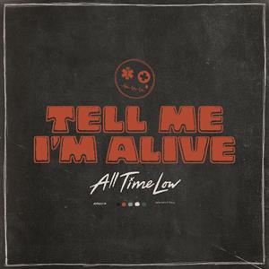 Tell Me I'm Alive by All Time Low