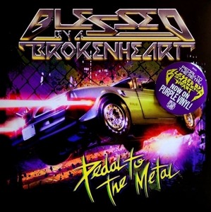 Pedal To the Metal by Blessed By a Broken Heart