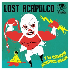 7-Y Su Tormenta Monstruo-Mental by Lost Acapulco