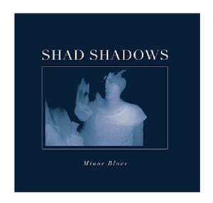 Minor Blues -Coloured- by Shad Shadows