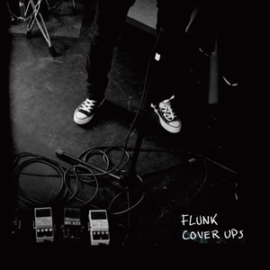 Cover Ups, Vol 1 & 2 by Flunk