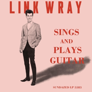 Sings and Plays Guitar by Wray, Link