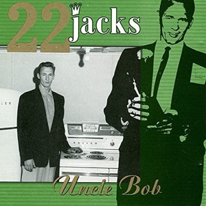 Uncle Bob by 22 Jacks