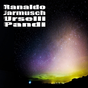 Ranaldo/Jarmusch/Urselli/Pandi by Ranaldo