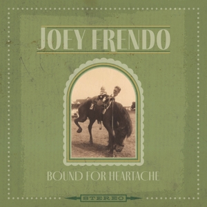 Bound For Heartache by Frendo, Joey