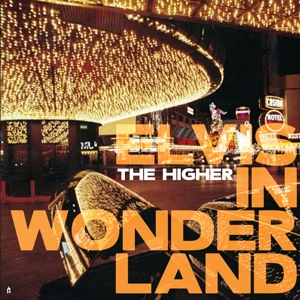 Elvis In Wonderland by Higher