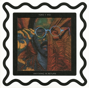 Anything In Return by Toro Y Moi