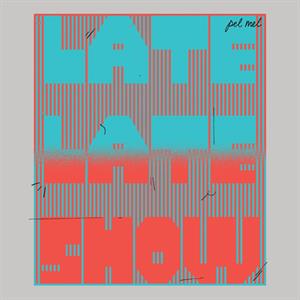 Late, Late Show by Pel Mel