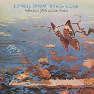 Reflections of a Golden Dream by Smith, Lonnie Liston &...