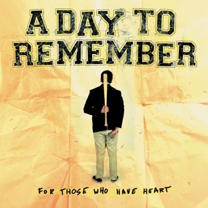 For Those Who Have Heart by A Day To Remember