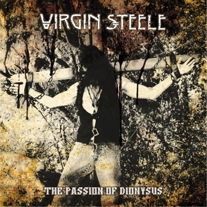 Passion of Dionysus by Virgin Steele