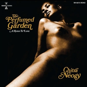 Perfumed Garden by Neogy, Chitra