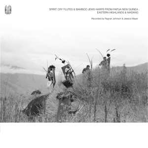 Spirit Cry Flutes and Banboo Jews Harps From Papua by Johnson, Ragnar & ...