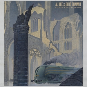 City of Glass by Aj Lee & Blue Summit