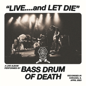 Live... and Let Die by Bass Drum of Death