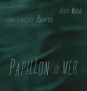 Papillon De Mer by Mahe, Alain & Jean-Fra...