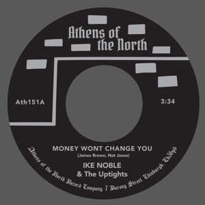 7-Money Won't Change You by Noble, Ike & the Uptights