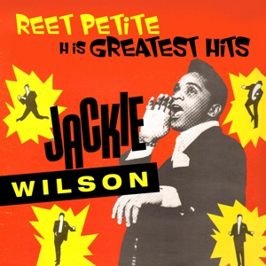 Reet Petite - His Greatest Hits by Wilson, Jackie