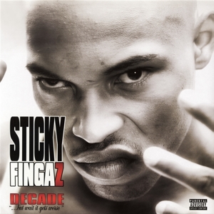 Decade... But Wait It Gets Worse by Sticky Fingaz