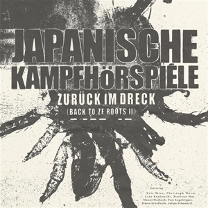 Zuruck Im Dreck by Japanische Kampfhorspiele