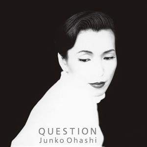 Question by Ohashi, Junko