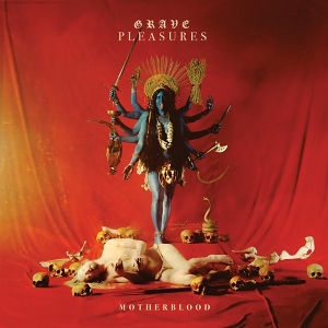 Motherblood by Grave Pleasures