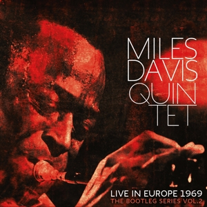 The Bootleg Series Vol. 2: Live In Europe 1969 by Davis, Miles