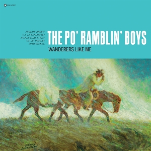 Wanderers Like Me by Po' Rambling Boys