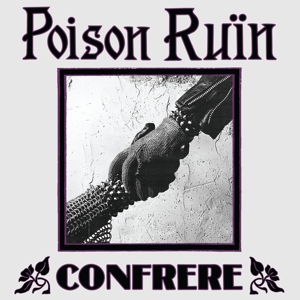 Confrere by Poison Ruin