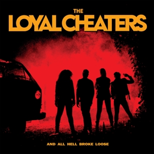 And All Hell Broke Loose by Loyal Cheaters