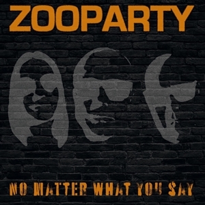 No Matter What by Zooparty