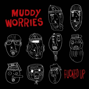 Fucked Up by Muddy Worries