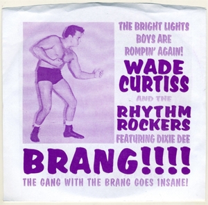 7-Brang!!! by Wade Curtiss and the R...