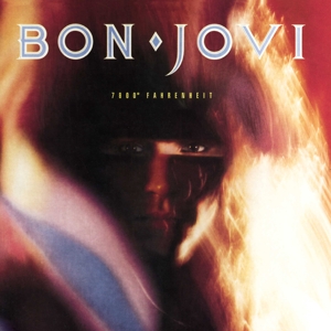 7800 Fahrenheit by Bon Jovi