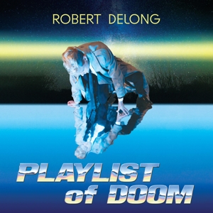 Playlist of Doom by Delong, Robert