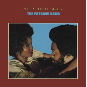 Let's Do It Again by Fatback Band