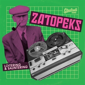 Loitering & Sauntering by Zatopeks