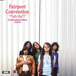 Broadcast Album 1968-1970 by Fairport Convention