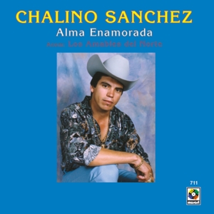 Alma Enamorada by Sanchez, Chalino & Lo...