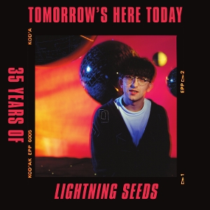 Tomorrow's Here Today by Lightning Seeds