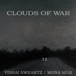 Clouds of War by Sweartz, Yishai & Mona...