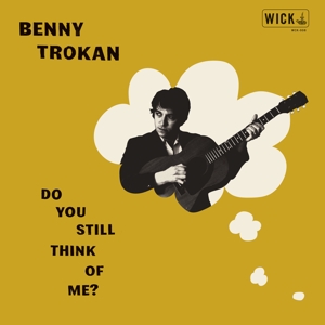 Do You Still Think of Me? by Trokan, Benny